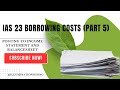 IAS 23 Borrowing Cost Part 5. #IAS #Accounting #education #finance