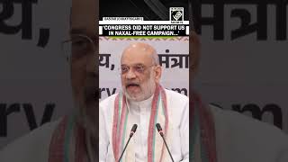 ‘Congress did not support us in Naxal-free campaign’ HM Amit Shah slams Congress Government