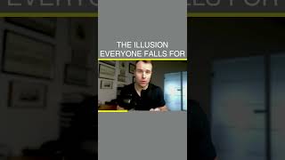 ⚠️ The Illusion Everyone Falls For