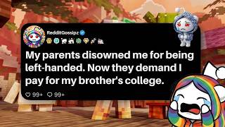 My parents disowned me for being left-handed. Now they demand I pay for my brother's college. Guide