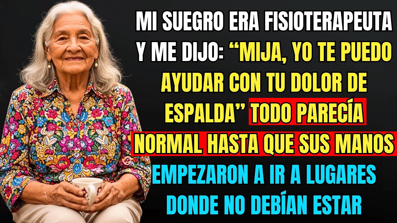 HISTORIA DE ESTA ABUELA 👵💔 Mi suegro era fisioterapeuta y abusó de su poder hasta que hablé