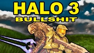 A TON of STUPID NONSENSE - (Halo 3 Bullshit)