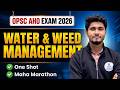 OPSC AHO 2026 | Water Management & Weed Management | One Shot Maha Marathon | Complete Revision