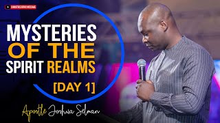 MYSTERIES OF THE SPIRIT REALM (DAY 1)  Apostle Joshua Selman 2022