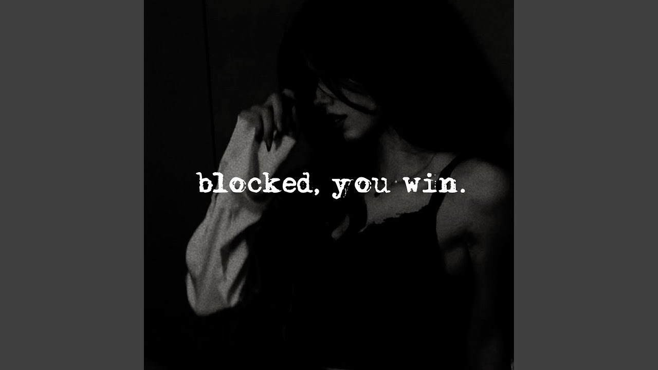 blocked, you win.
