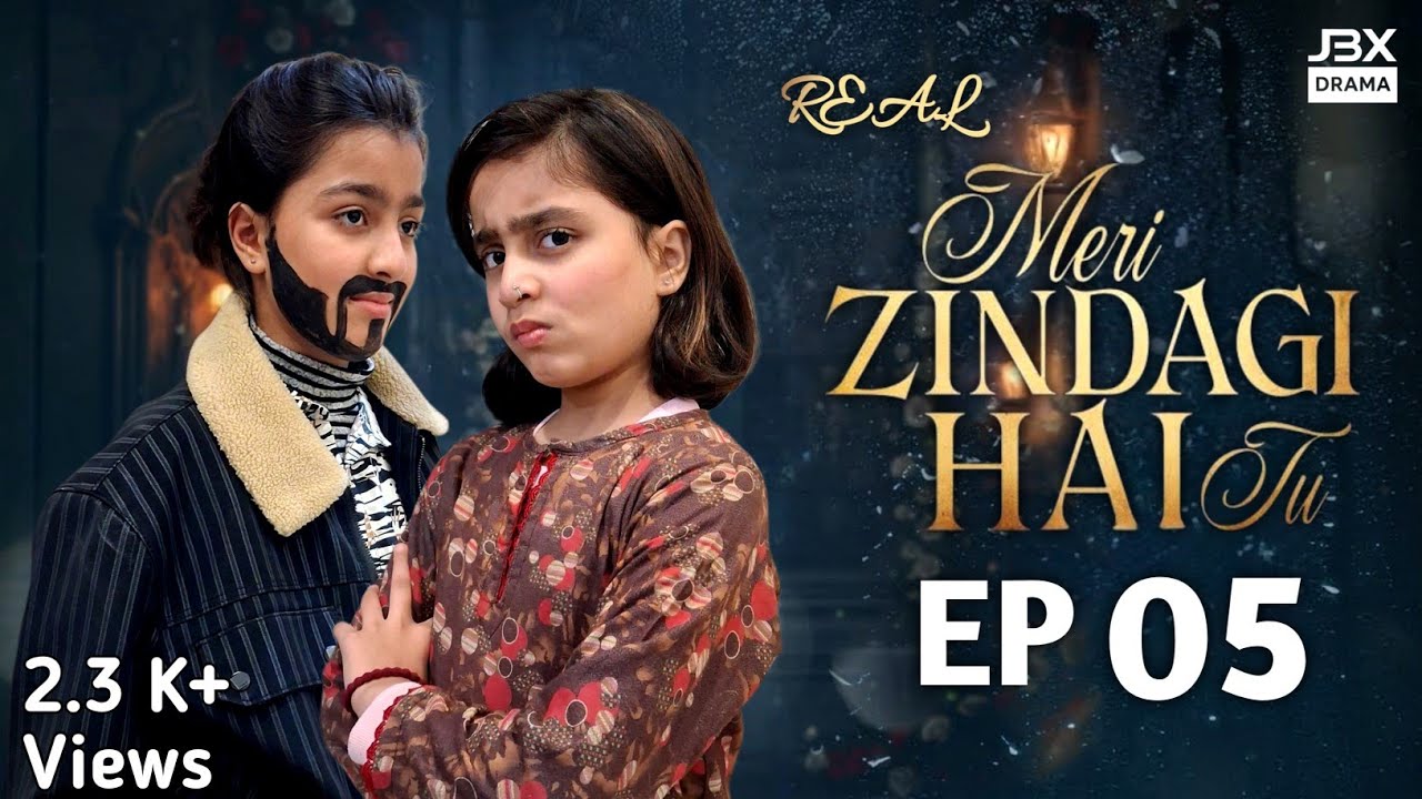 Real Meri Zindagi Hai Tu | Episode 5 | Funny Video | Meri Zindagi Hai Tu Drama | Meri Zindagi Hai Tu