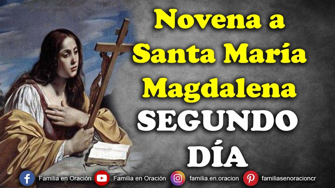 Novena a Santa María Magdalena - Día 2 - YouTube