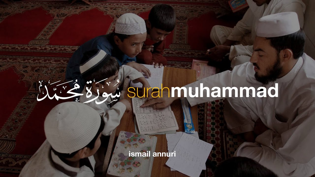 Surah Muhammad سورة محمد - Ismail Ali Nuri إسماعيل النوري | Tadabbur Daily
