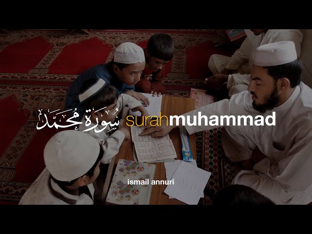 Surah Muhammad سورة محمد - Ismail Ali Nuri إسماعيل النوري class=