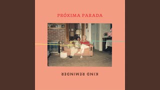 Video thumbnail of "Próxima Parada - Kind Reminder"