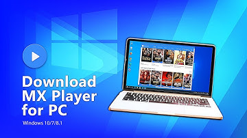 How To Install MX Player For PC - Windows 7/8/10