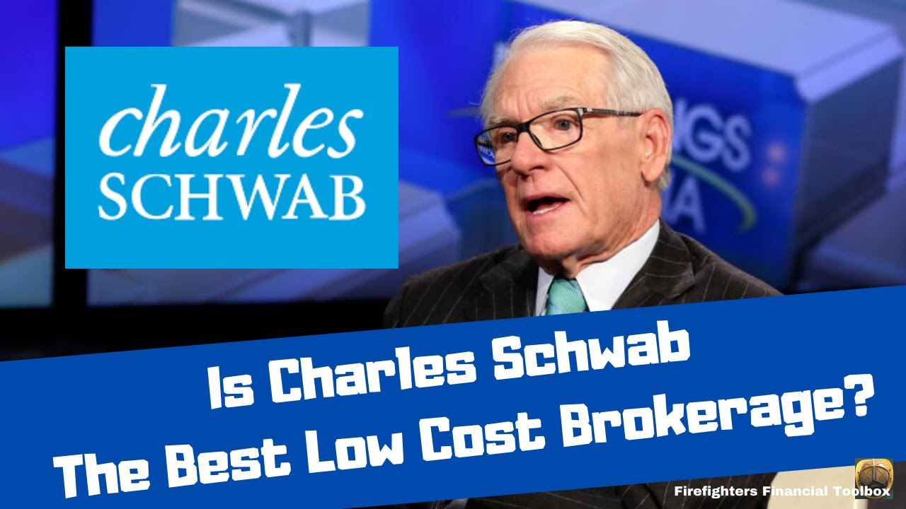 IS CHARLES SCHWAB (THE BEST LOW COST BROKERAGE?) YouTube