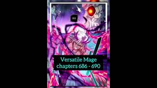 Versatile Mage | Chapters 686 - 690 | Quashi Fashi | School of Magic | #anime #manga #mage #magic #c