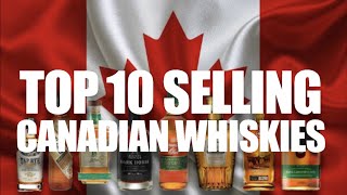 Top 10 Selling Canadian Whiskies