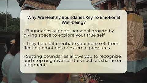 Why Are Healthy Boundaries Key To Emotional Well-being? - Spiritual Universe Unlocked