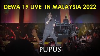 Dewa 19  In Malaysia 2022  Pupus featuring Once Mekel