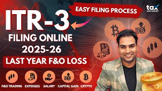 ITR 3 Filing Online 2025-26 for Share Market Trading| F&amp;O Loss in ITR3,ITR3 For Stock Market Trading