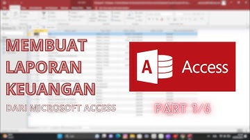 Cara Membuat Laporan Keuangan di Microsoft Access Part 1/6 - Membuat Database