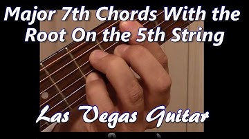 Major 7th Chords with the Root on the 5th String