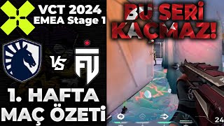 Team Liquid vs FUT MAÇ ÖZETİ | VALORANT 2024 EMEA Stage 1  1. HAFTA