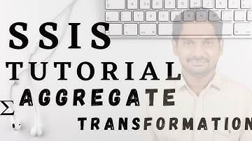 SSIS Aggregate Transformation || MSBI