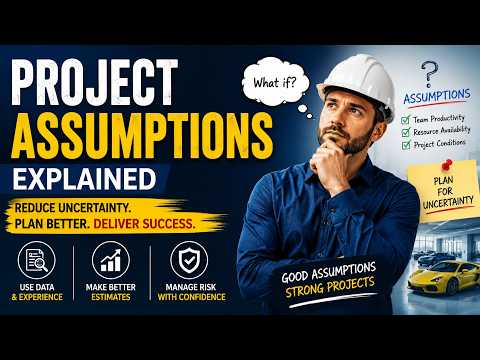 041 Understanding Assumptions in Project Planning | Reducing Uncertainty with Data & Experience