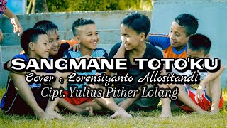 Video thumbnail of "Sangmane Toto'ku Cover Lorensiyanto II lagu toraja"