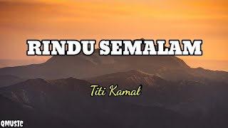 Download Lagu Rindu Semalam - Titi Kamal | Cover \u0026 Lirik MP3