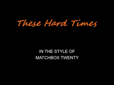 Matchbox Twenty - These Hard Times - Karaoke - With Backing Vocals