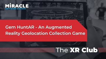 Gem HuntAR - An Augmented Reality Geolocation Collection Game | The XR Club