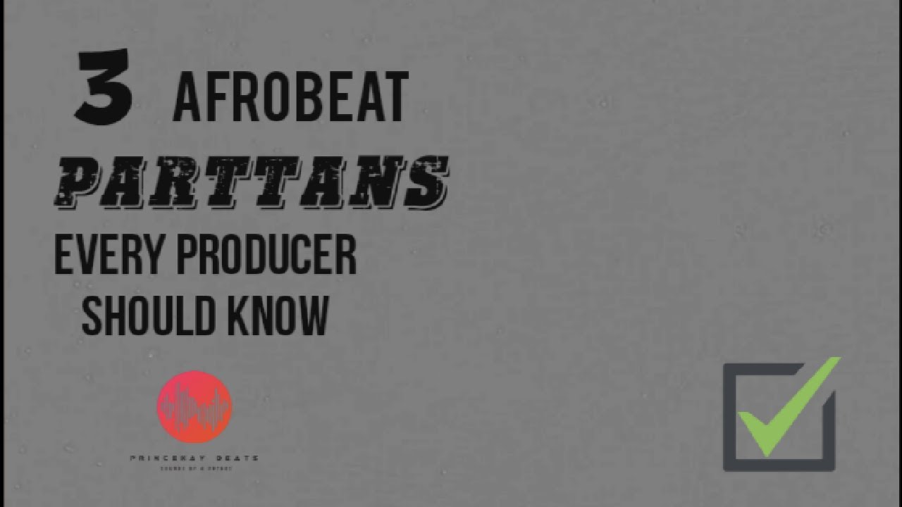 three afrobeat drum parttan every producer should know