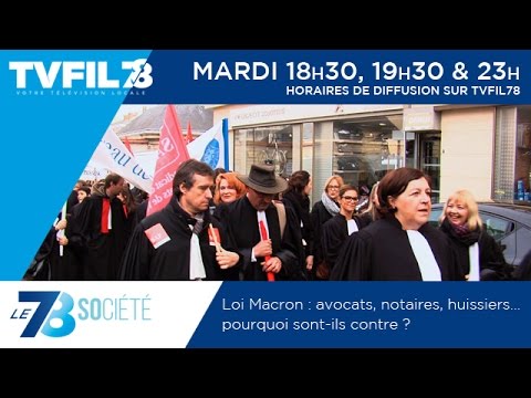 Le 7/8 Société - Loi Macron : avocats, notaires, huissiers ... pourquoi sont-ils contre ?