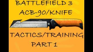 Battlefield 3 Knife Training - Part 1