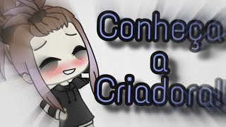 Conheça a Criadora