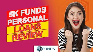 5K Funds Personal Loans Review - Low Rates Or High Risks? (Explained)