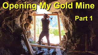 Opening My Gold Mine! Part 1 Timbering The Portals