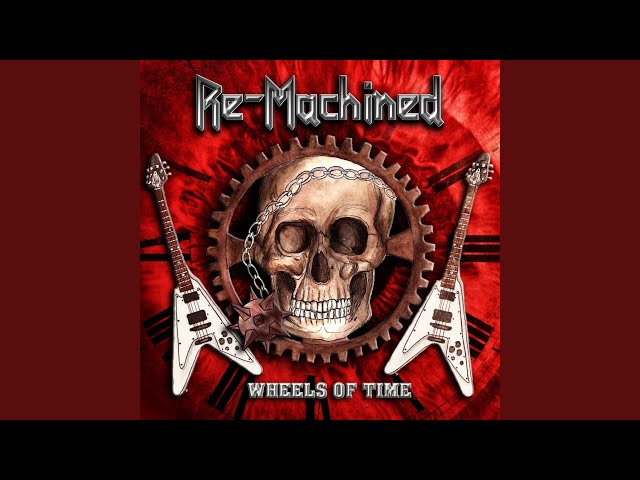 Re-Machined - Wheels Of Time