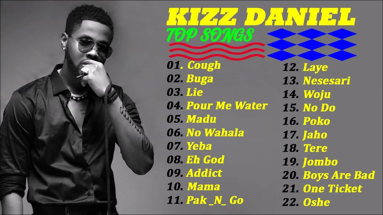 Kizz Daniel Greatest Hits Full Album 2022