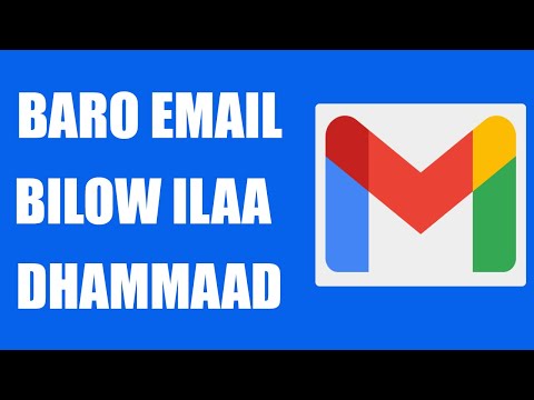 Afsomali Ku Baro Email Bilow Ilaa Dhammaad | Talaabo Talaabo (Course Gaaban Oo Bilaasha)