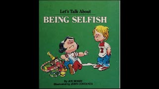Let's Talk About Being Selfish by Joy Berry