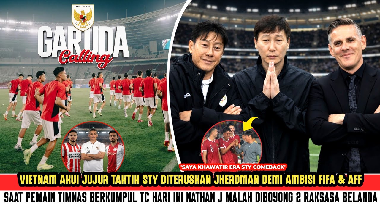 🔥GARUDA CALLING! Pernyataan JUJUR VIETNAM 'ERA STY COMEBACK' di tangan JH saat Nathan makin BERKELAS