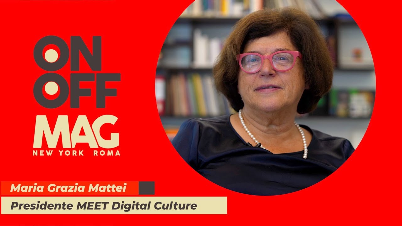 ONOFF Mag intervista Maria Grazia Mattei, presidente e fondatrice del MEET Digital Culture di Milano
