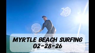 Surfing in Myrtle Beach Feb 28, 2026, would you have paddled out? #surfing #surfer #myrtlebeach