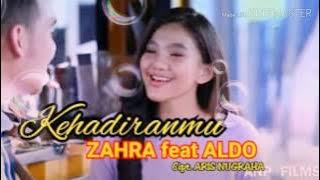 Kehadiranmu by Zahra feat Aldo T.O.P