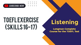 TOEFL Exercise Skills 16-17 Listening Longman