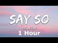 Doja Cat - Say So 1 Hour