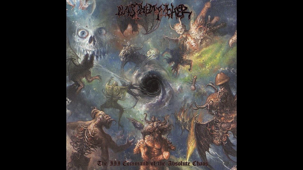 Blasphemophagher - The III Command of the Absolute Chaos (FULL ALBUM ...