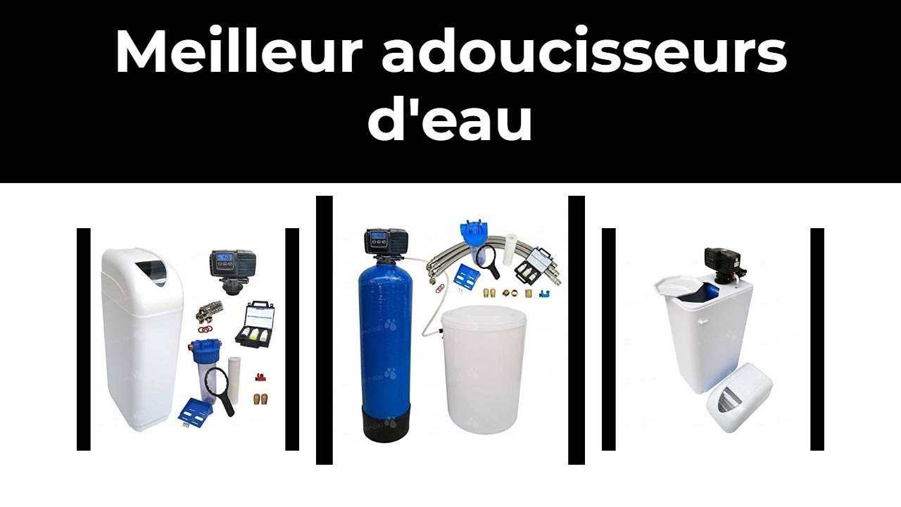 8 Meilleur adoucisseurs d'eau Comparatif 2021 YouTube — free download