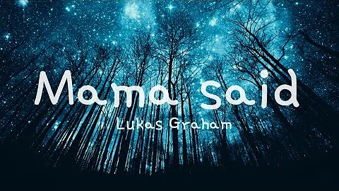 Lukas Graham - Mama Said (lyrics)