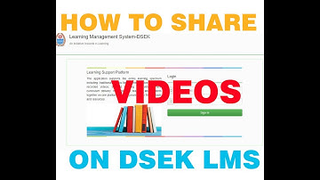 HOW TO SHARE VIDEO ON  DSEK LMS  AS FACULTY